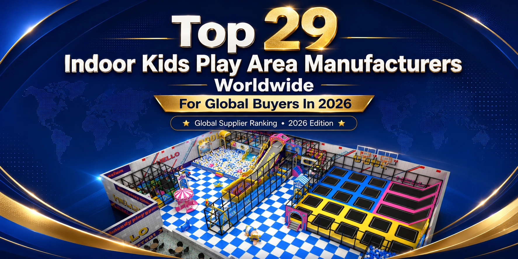 Top 29 Indoor Kids Play Area Manufacturers Worldwide For Global Buyers In 2026